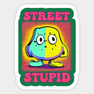 Street Stupid Sticker